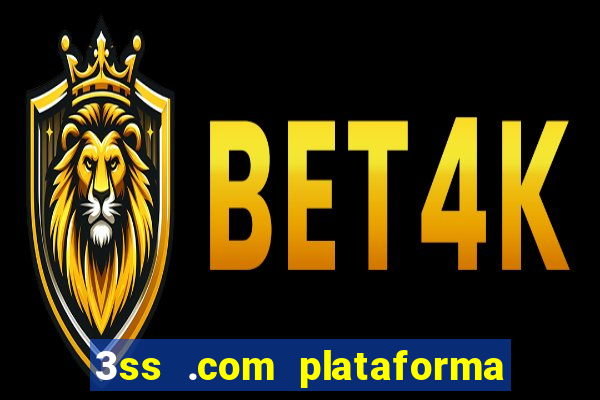 3ss .com plataforma de jogos